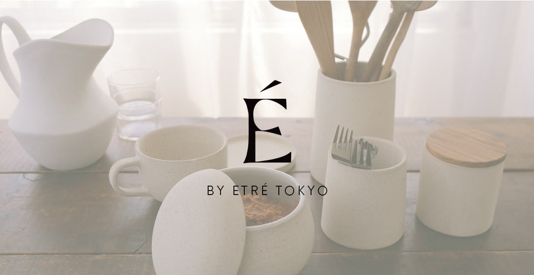 E BY ETRE TOKYO